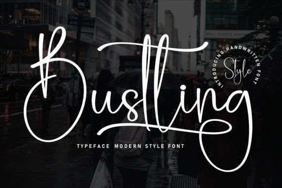 Bustling: A Designer’s Take on This Script Amp Font