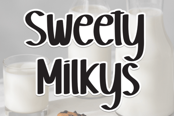 Sweety Milkys: A Sweet Handwritten Font for Crafters and Makers